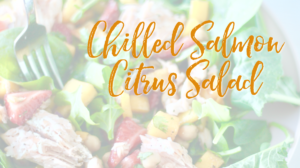 Chilled Salmon Citrus Salad