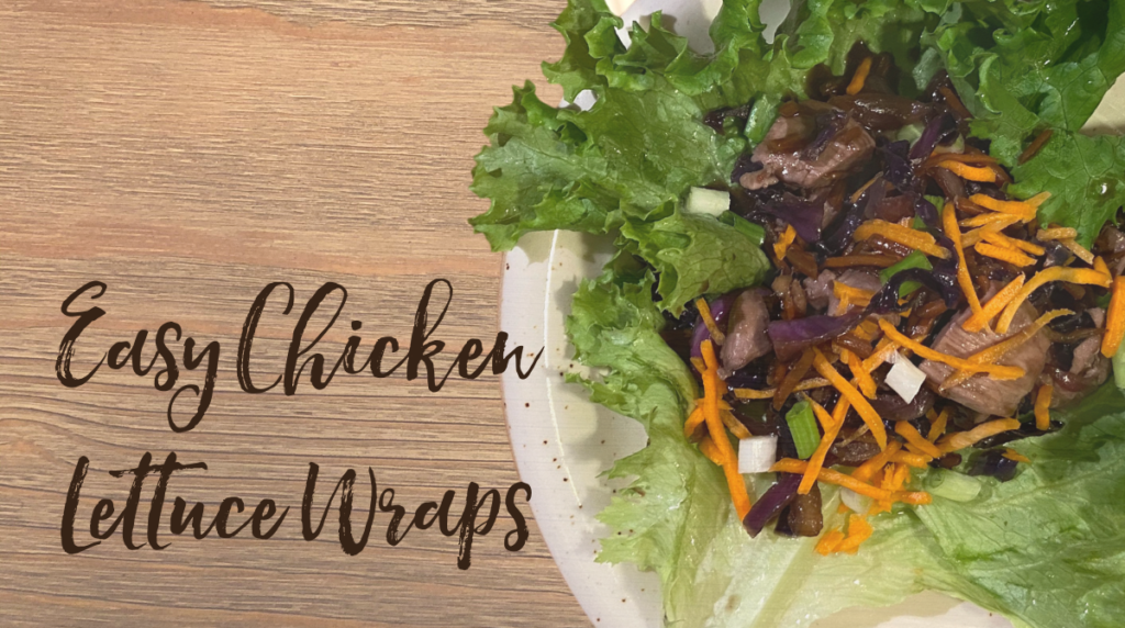 Recipe: Easy Chicken Lettuce Wraps