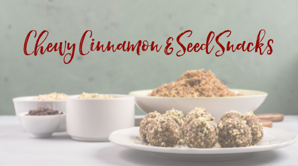 Recipe: Chewy Cinnamon & Seed Snacks