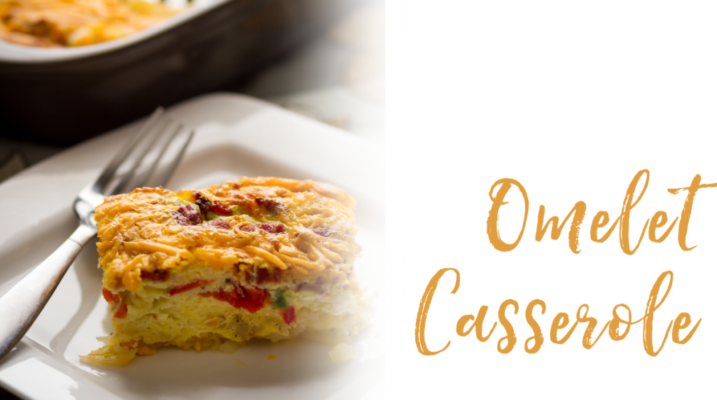 Recipe: Omelet Casserole