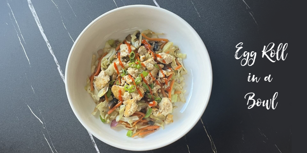 Recipe: Egg Roll in a Bowl (with protein variations)