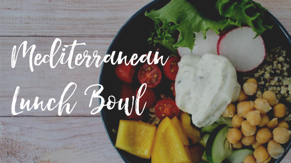 Recipe: Mediterranean Lunch Bowl