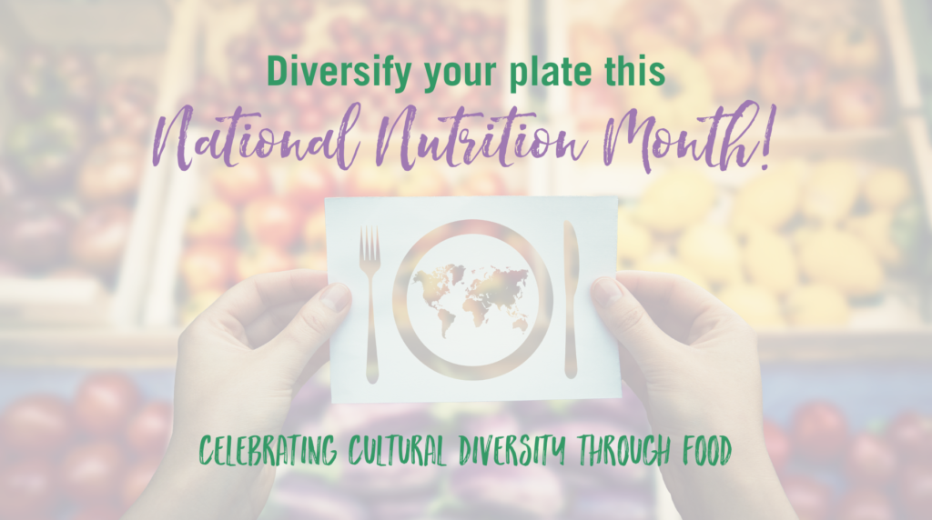 Diversify Your Plate this National Nutrition Month!