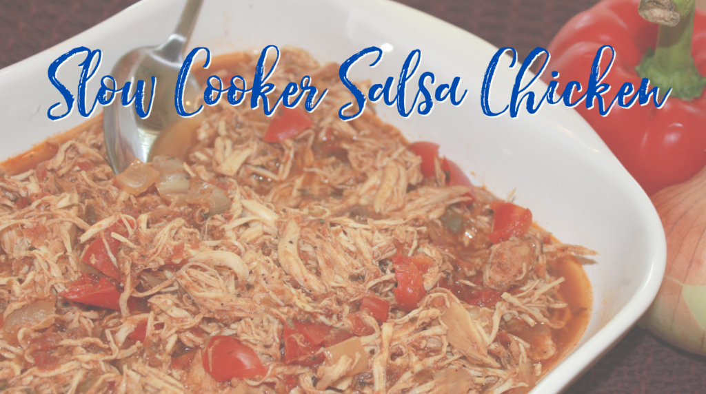 Recipe: Slow Cooker Salsa Chicken