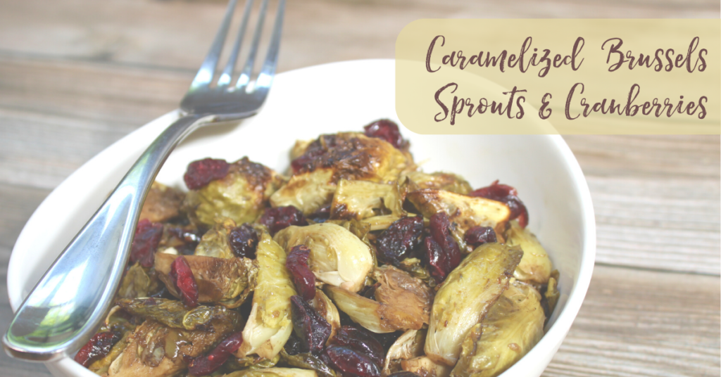 Recipe: Caramelized Brussels Sprouts with Cranberries