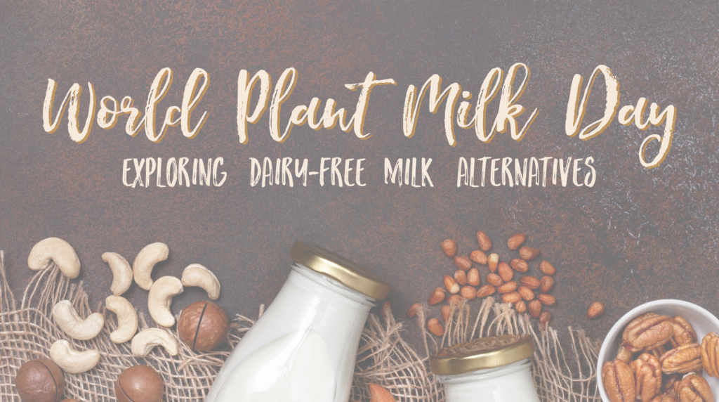 Plant-Based Milk: Exploring Dairy-Free Milk Alternatives