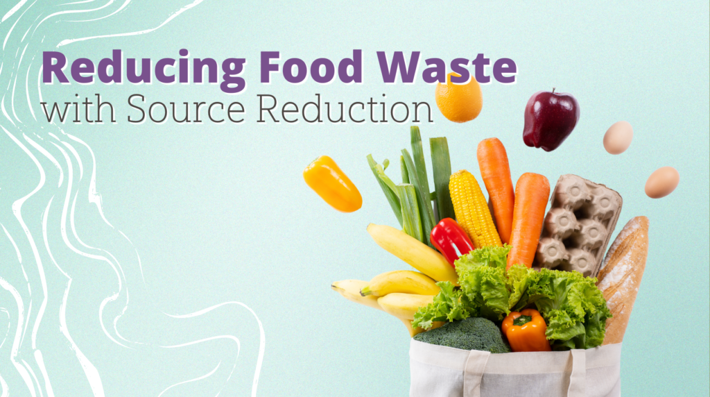 Reducing Food Waste with Source Reduction