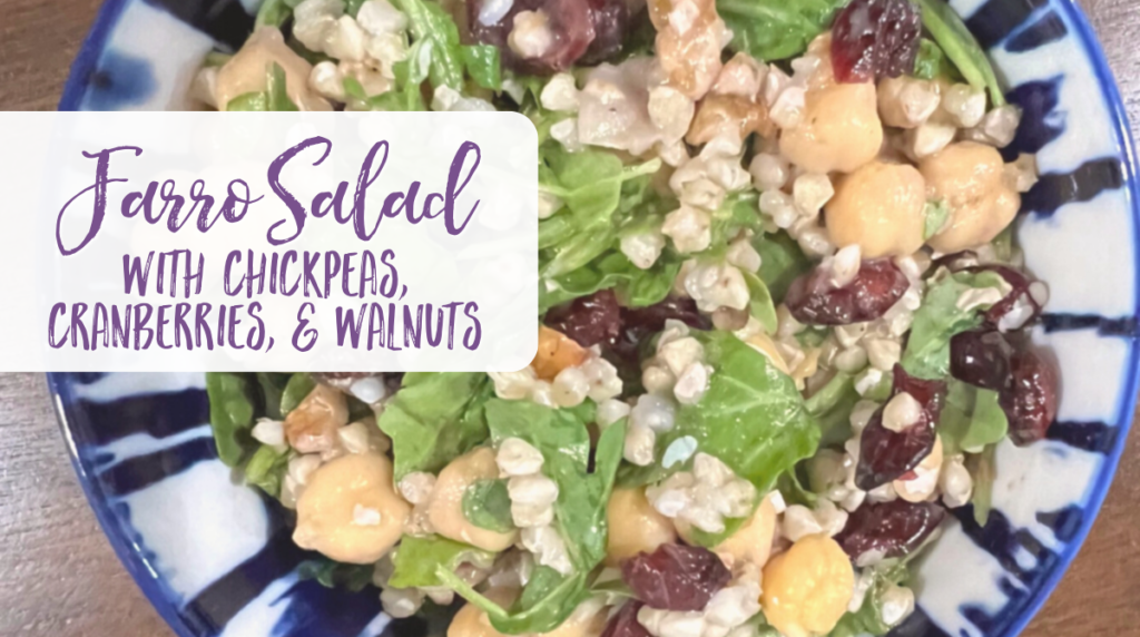 Recipe: Farro Salad with Chickpeas, Cranberries, & Walnuts