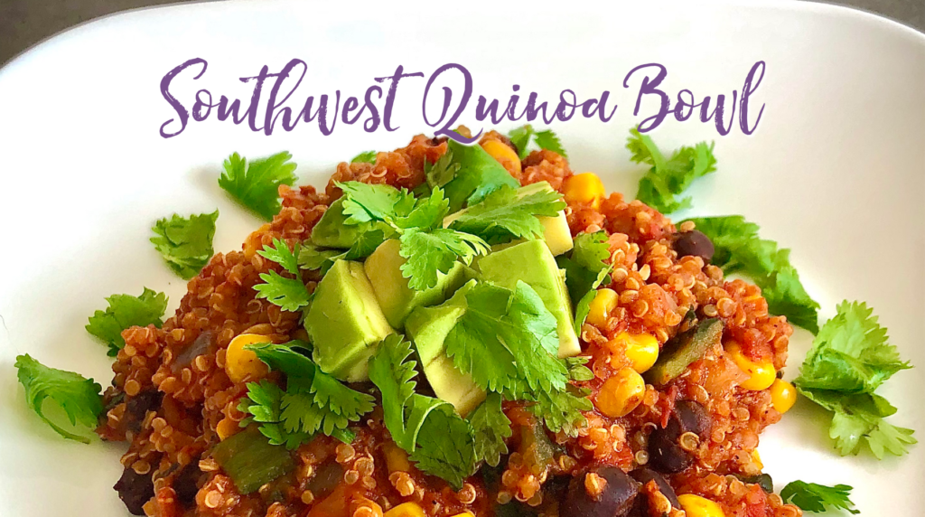 Recipe: Southwest Quinoa Bowl