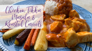 Chicken Tikka Masala & Roasted Carrots