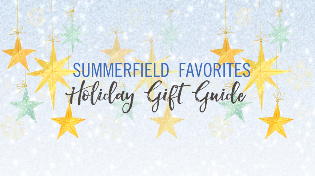 Summerfield’s Favorites – Holiday Gift Guide