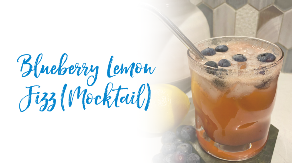 Recipe: Blueberry Lemon Fizz (Mocktail)