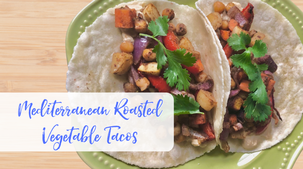 Recipe: Mediterranean Roasted Vegetable Tacos