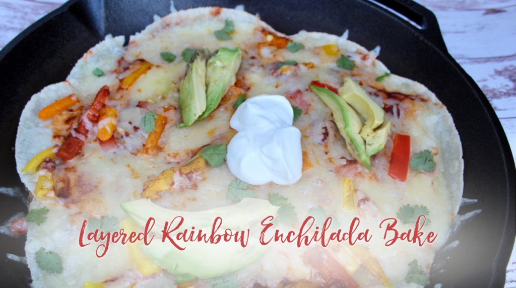 Recipe: Layered Rainbow Enchilada Bake