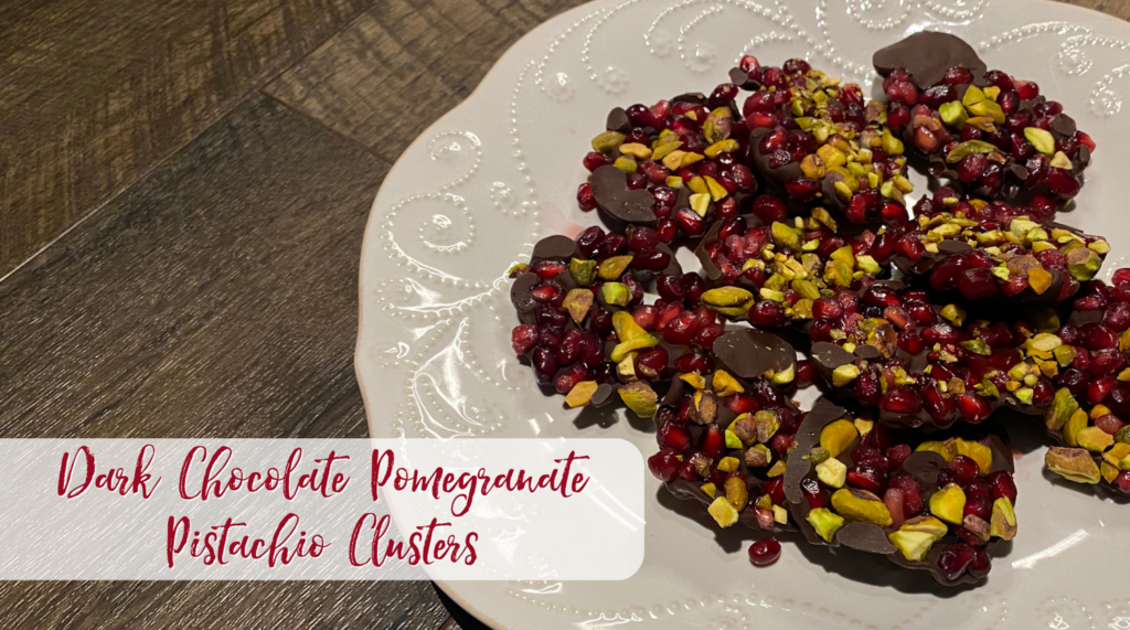 Recipe: Dark Chocolate Pomegranate Pistachio Clusters