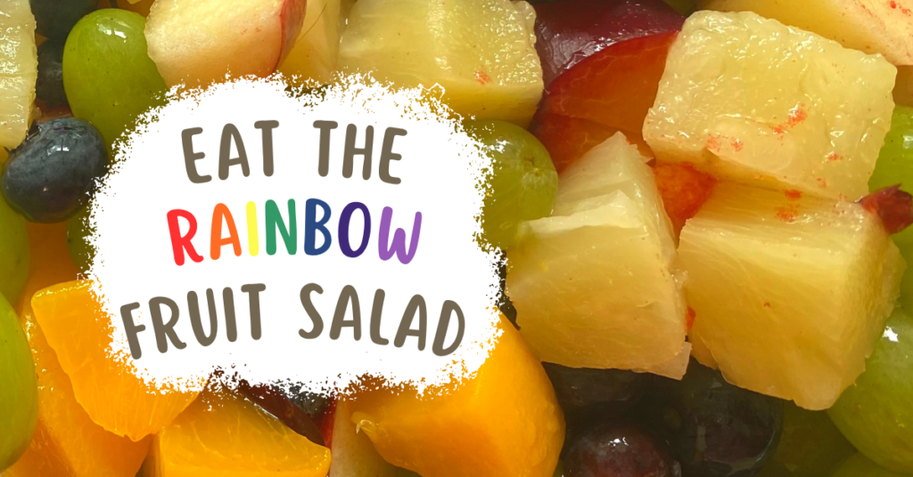 Recipe: Eat the Rainbow Fruit Salad