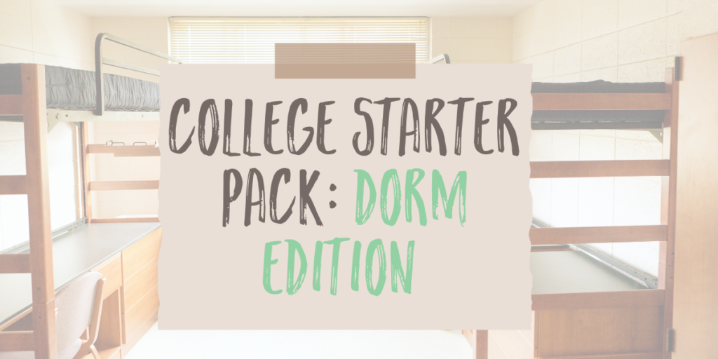 The College Starter Pack: Dorm Edition