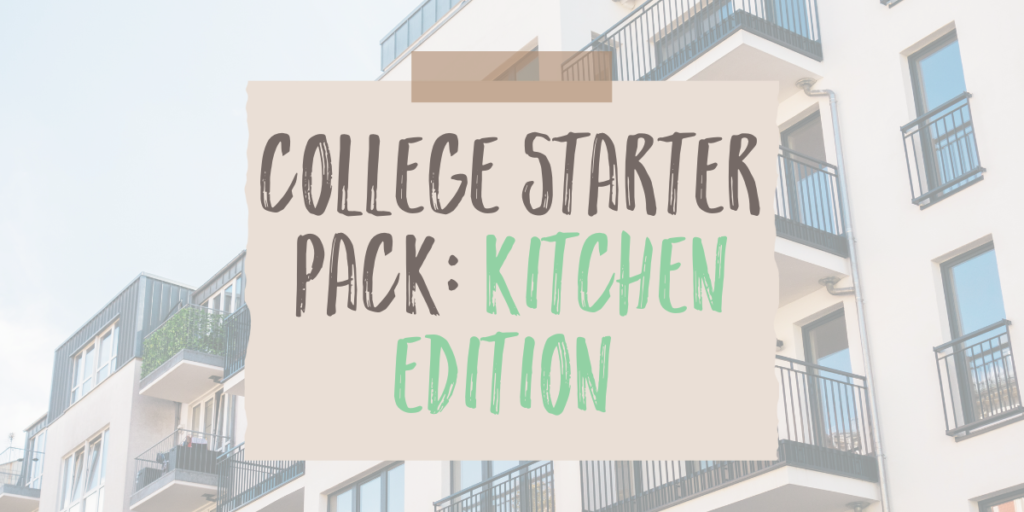 The College Starter Pack: Kitchen Edition 